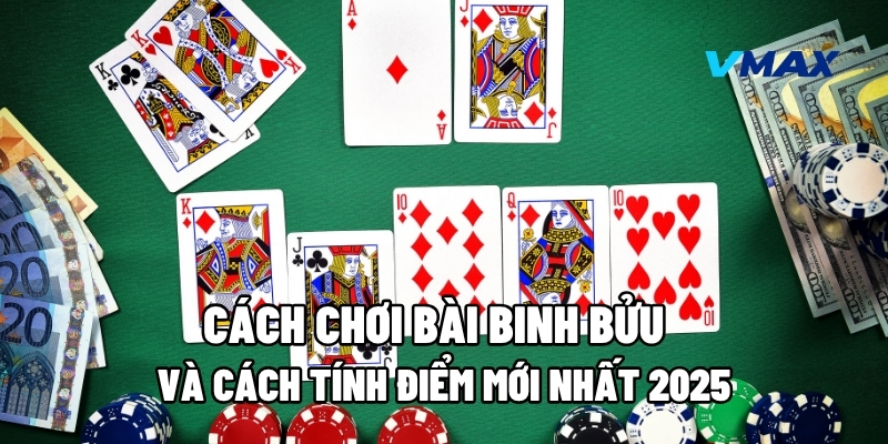 cach choi bai binh buu 1