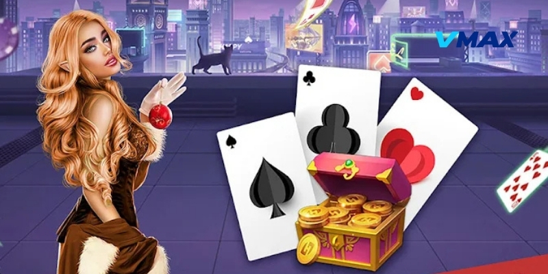 Game Bài 3D: Chơi Bài Online Chân Thực Cùng Tại Vmax 4 Thanh toán linh hoạt