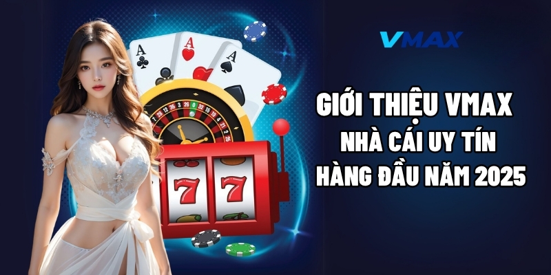 gioi thieu vmax 1