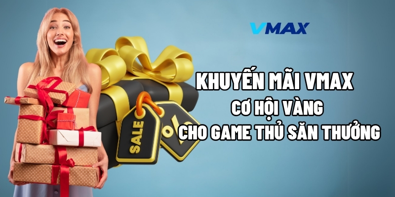 khuyen mai vmax 1